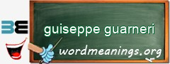 WordMeaning blackboard for guiseppe guarneri
